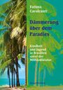 Fatima Cavalcanti: Dämmerung über dem Paradies, Buch