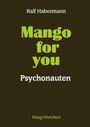 Text: Ralf Habermann, Mango for you, Psychonauten, Haag+Herchen. Einfache, farblich abgesetzte Schrift auf dunklem Hintergrund.