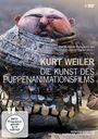 Kurt Weiler: Kurt Weiler - Die Kunst des Puppenanimationsfilms, DVD