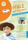 Mehrfert Hannah: Pfalz mit Kindern, Buch
