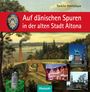 Torkild Hinrichsen: Auf dänischen Spuren in der alten Stadt Altona, Buch
