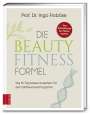 Ingo Froböse: Die Beauty-Fitness-Formel, Buch