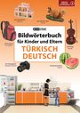 : Bildwörterbuch für Kinder und Eltern Türkisch-Deutsch, Buch