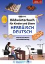 : Bildwörterbuch für Kinder und Eltern Hebräisch-Deutsch, Buch
