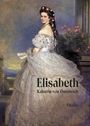 Karl Tschuppik: Elisabeth, Buch