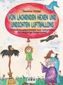 "Jeannine Dietze: VON LACHENDEN HEXEN UND UNDICHTEN LUFTBALLONS. Stimmgeschichten für neugierige Kinder(chöre)."

Eine Illustration zeigt lachende Hexen, Kinder und Tiere in einer fantasievollen Szene.