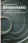 Brigitte Obermayr: Datumskunst, Buch