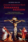 Meinrad Walter: Johann Sebastian Bach: Johannespassion, Buch