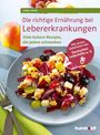 Anne Iburg: Die richtige Ernährung bei Lebererkrankungen, Buch