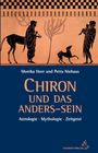 "Monika Heer und Petra Niehaus. CHIRON UND DAS ANDERS-SEIN. Astrologie · Mythologie · Zeitgeist."  
Illustration: antike Figuren.