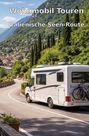 Wohnmobil-Reisefuehrer. de Reisenberger: Wohnmobil Touren: Italienische Seen-Route, Buch
