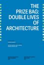 The Prize Bag: Double Lives of Architecture, Buch
