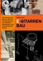 Martin Koch: E-Gitarrenbau, Buch
