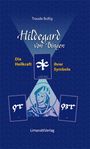 Traude Bollig: Hildegard von Bingen - Die Heilkraft ihrer Symbole, Buch