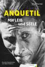 Paul Fournel: Anquetil - Mit Leib und Seele, Buch