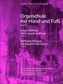 Ulrike-Theresia Wergele: Orgelschule mit Hand und Fuß 1, Buch