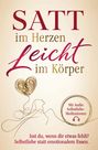 „SATT im Herzen, leicht im Körper“, Illustration mit Herzballon und Text: „Mit Audio Selbstliebe-Meditationen“.