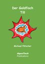 Michael Pötscher: Der Goldfisch Till, Buch
