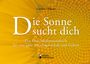 Caroline Oblasser: Die Sonne sucht dich - Das Foto-Meditationsbuch für eine gute Schwangerschaft und Geburt, Buch