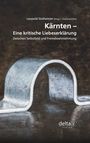 : Kärnten - eine kritische Liebeserklärung., Buch