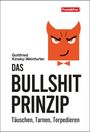 Gottfried Kinsky-Weinfurter: Das Bullshit-Prinzip, Buch