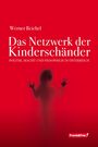 Werner Reichel: Das Netzwerk der Kinderschänder, Buch