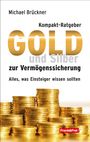 Michael Brückner: Kompakt-Ratgeber Gold und Silber zur Vermögenssicherung, Buch