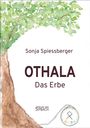 Sonja Spiessberger: Othala, Buch