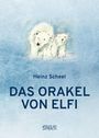 Heinz Scheel: Das Orakel Von Elfi, Buch