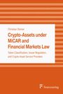 Christian Steiner: Crypto-Assets under MiCAR and Financial Markets Law, Buch