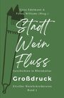 Gitta Edelmann: Stadt - Wein - Fluss (Grossdruck), Buch