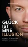 Marvin Gramminger: Glück ist eine Illusion, Buch