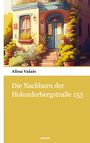 Alina Valais: Die Nachbarn der Holunderbergstraße 153, Buch