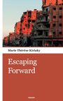 Marie Thérèse Kiriaky: Escaping Forward, Buch