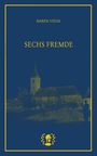 Marek Vadas: Sechs Fremde, Buch