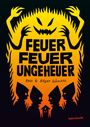 Edgar Schwarz: Feuer Feuer Ungeheuer, Buch
