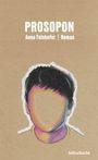 PROSOPON, Anna Felhhofer, Roman. Gesichtsloses Porträt auf beigem Hintergrund, bunt schattiert.