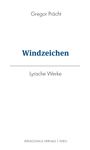 Text: "Gregor Prächt, Windzeichen, Lyrische Werke, Verlagshaus Hernals | Wien." Schlichtes, minimalistisches Design.