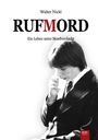 Walter Nickl: Rufmord, Buch