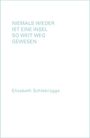 Elisabeth Schlebrügge: Niemals wieder ist eine Insel so weit weg gewesen, Buch