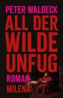 Peter Waldeck: All der wilde Unfug, Buch