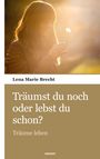 Lena Marie Brecht: Träumst du noch oder lebst du schon?, Buch