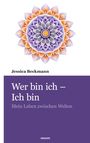 „Wer bin ich – Ich bin. Mein Leben zwischen Welten“ von Jessica Beckmann. Darunter Mandala in Lila und Orange.