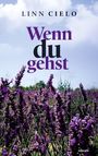 Linn Cielo: Wenn du gehst, Buch