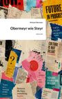 Titel: Obermeyr wie Steyr. Bunte Collage mit Texten wie "CULTURE IS NOT SILENT" und "FUTURE IN PROGRESS".