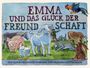 Valentin Gstöttenmayr: Emma und das Glück der Freundschaft, Buch