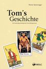 „Tom's Geschichte. Ein kriminalpsychologischer Entwicklungsroman.“ Mit Tarotkarten: Der Magier, Der Teufel, Der Narr.