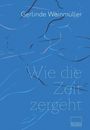 „Gerlinde Weinmüller - Wie die Zeit vergeht“, blaue Hintergrundfarbe mit abstrakten Linien. Unten Logo von EDITION TANDEM.