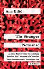 Text: "Ana Bilić, The Stranger, Neznanac, A Mini Novel with Vocabulary Section for Learners of Croatian, 2. Edition."  
Roter, abstrakter Hintergrund.
