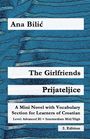 Text: Ana Bilić, The Girlfriends, Prijateljice. Mini Novel für Kroatischlernende, Niveau: B1. Hintergrund: Blaues Muster.